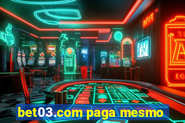 bet03.com paga mesmo